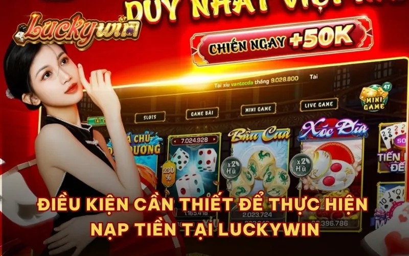 Những điều cần lưu ý khi nạp tiền tại Luckywin