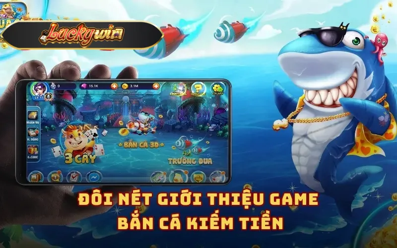 Đôi nét giới thiệu game bắn cá kiếm tiền