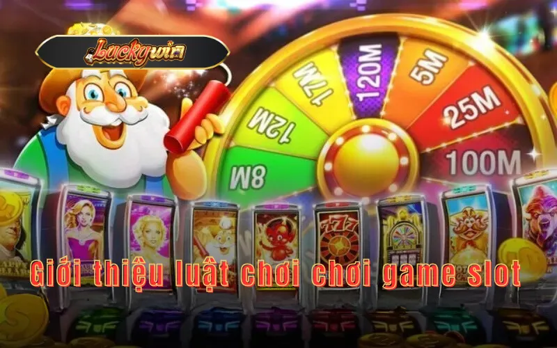 Giới thiệu luật chơi chơi game slot