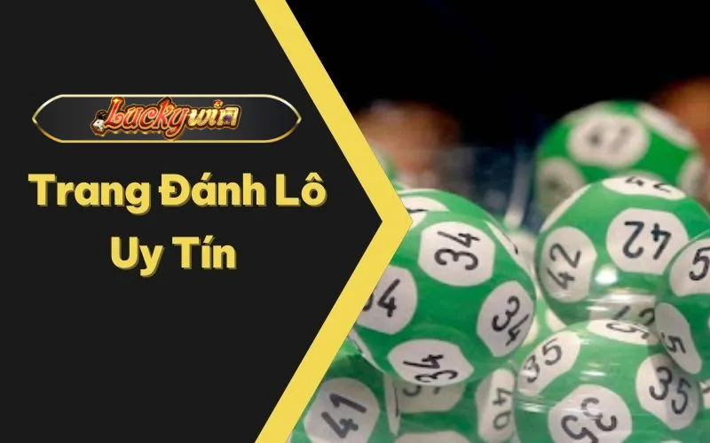 Trang đánh lô uy tín Luckywin